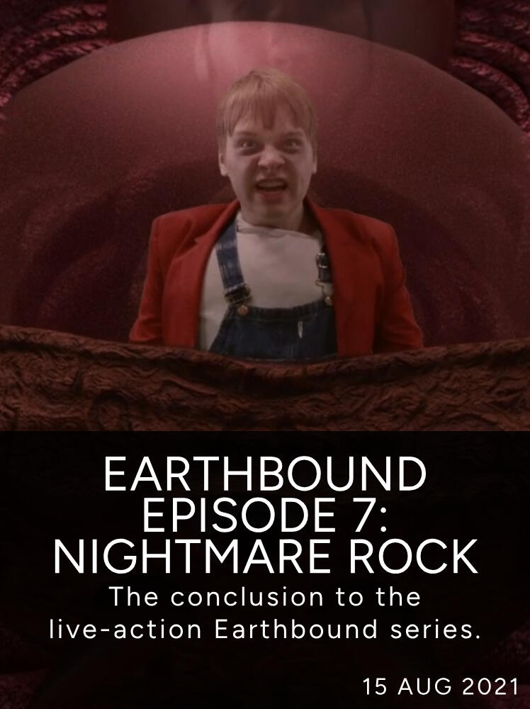 Earthbound Episode 7